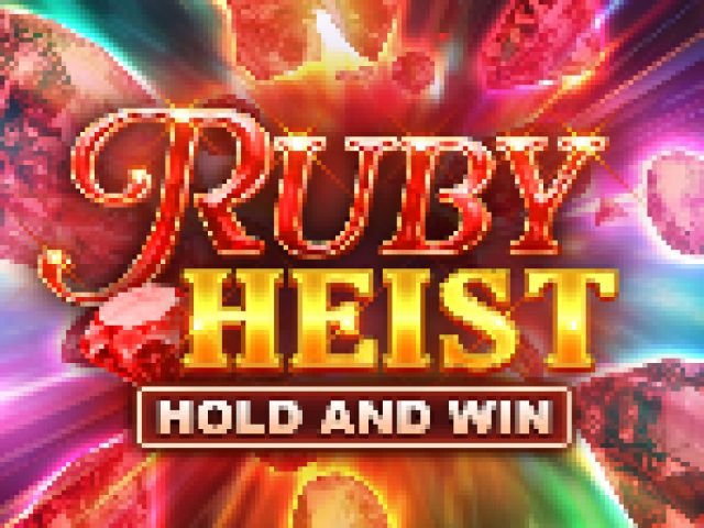 Ruby Heist Hold and Win