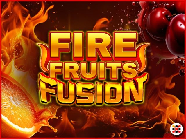 Fire Fruits Fusion
