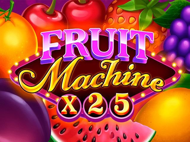 Fruit Machine x25