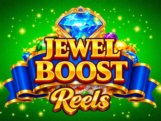 Jewel Boost Reels