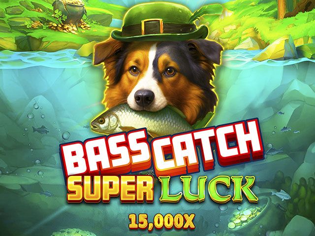 Bass Catch SUPER LUCK