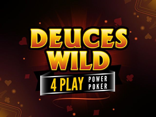 Deuces Wild - 4 Play Power Poker