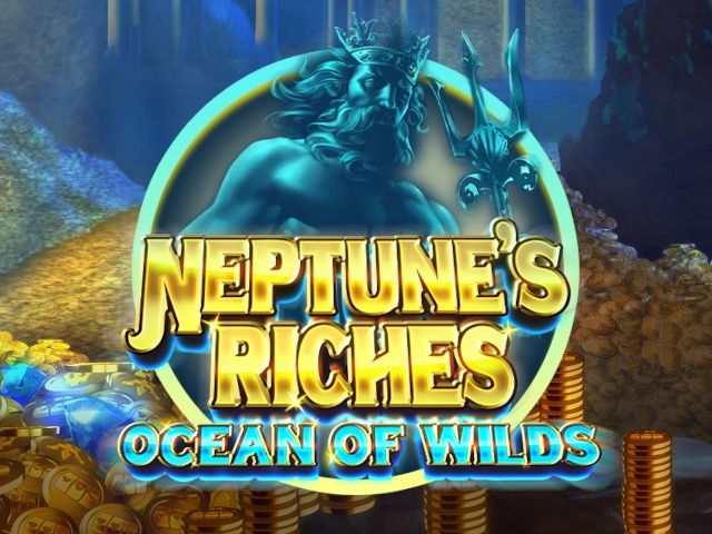 Neptune's Riches: Ocean of Wilds