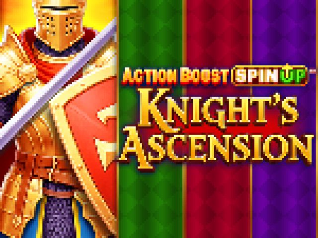 Action Boost SpinUP™ Knight's Ascension