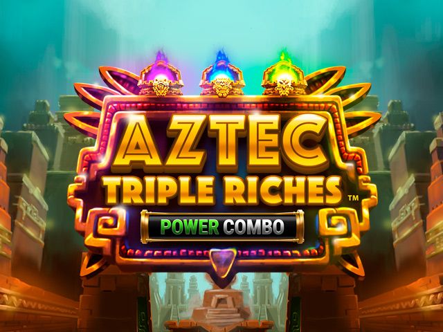 Aztec Triple Riches Power Combo™