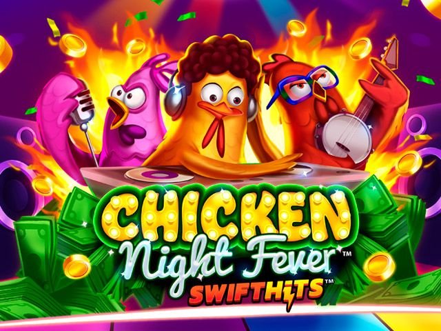 Chicken Night Fever™