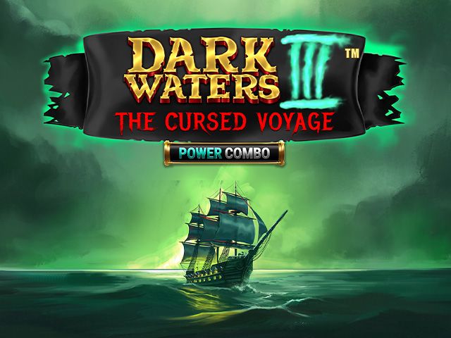 Dark Waters III Power Combo The Cursed Voyage™
