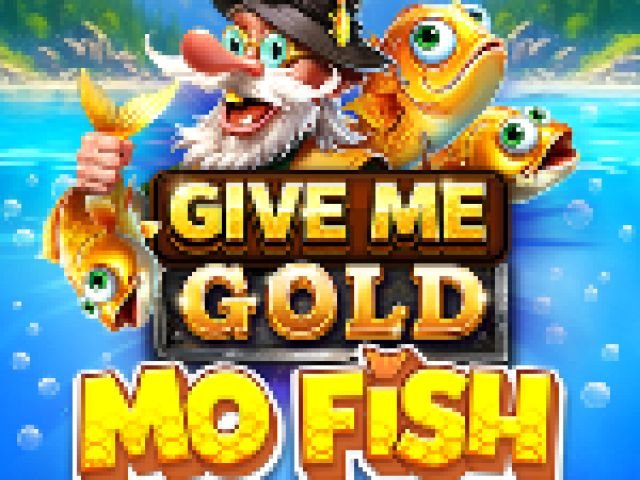 Give Me Gold: Mo Fish™