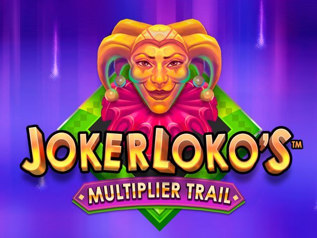 Joker Loko's Multiplier Trail