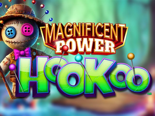 Magnificent Power HooKoo™
