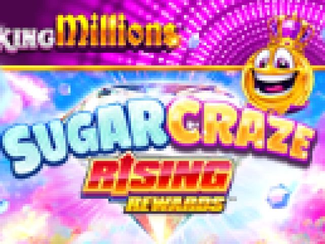 Sugar Craze Rising Rewards™ King Millions™