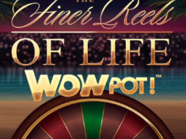 The FinReels of Life WOWPOT