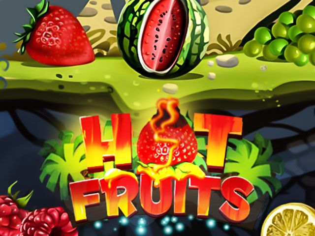 HOT Fruits