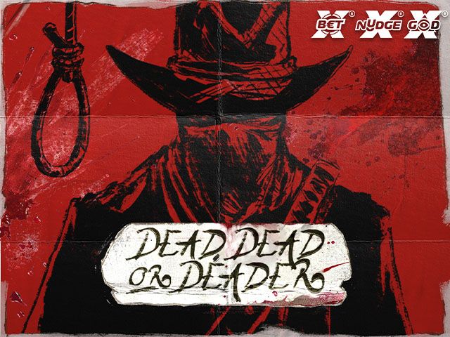 Dead, Dead Or Deader