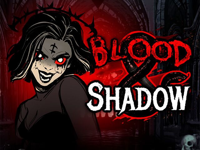 Blood & Shadow