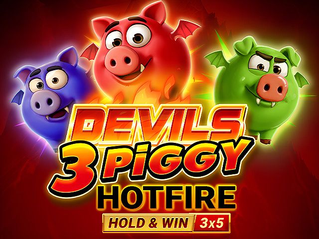 Devils 3 Piggy Hotfire Hold & Win Buy Bonus