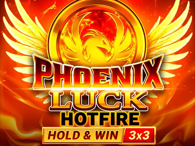 Phoenix Luck Hotfire Hold & Win Buy Bonus