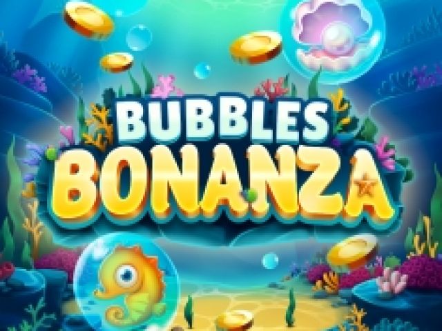 Bubbles Bonanza