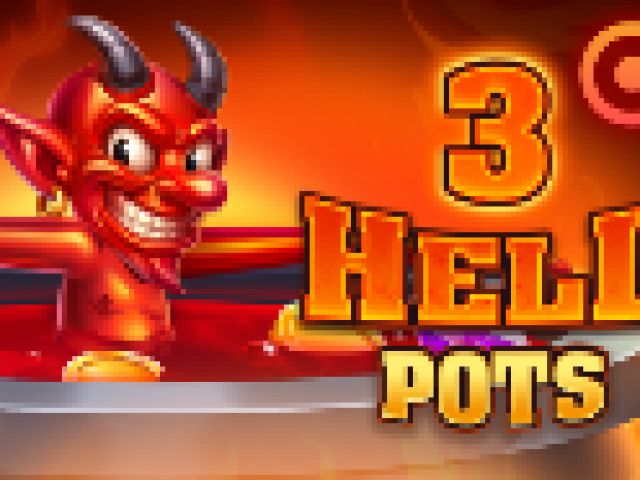 3 Hell Pots
