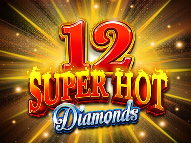 12 Super Hot Diamonds