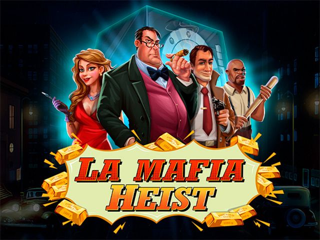 La Mafia Heist