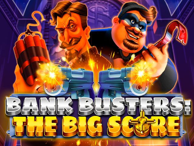Bank Busters: The Big Score