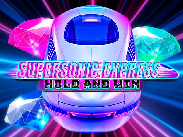 Supersonic Express: Hold & Win