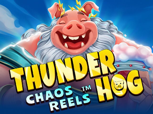 Thunder Hog Chaos Reels