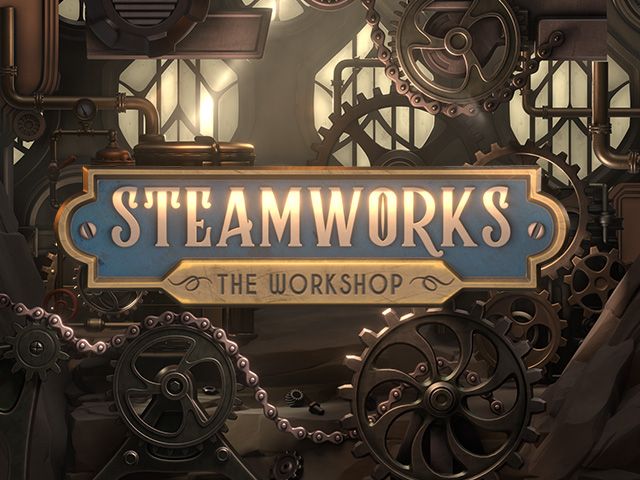 Steamworks - The workshop
