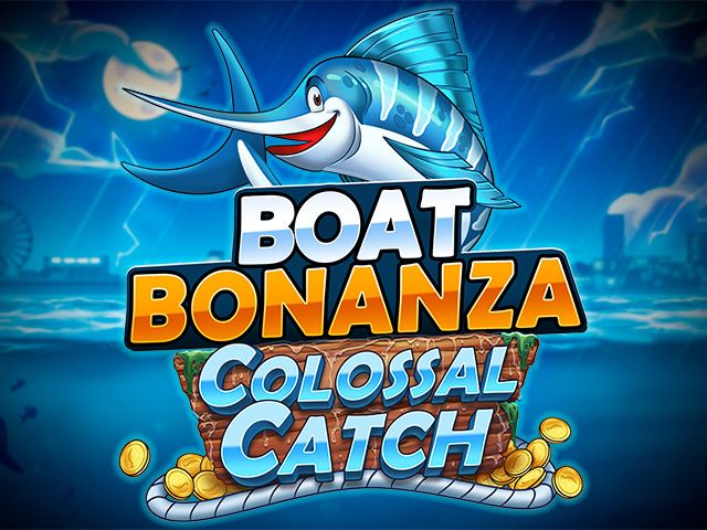 Boat Bonanza Colossal Catch