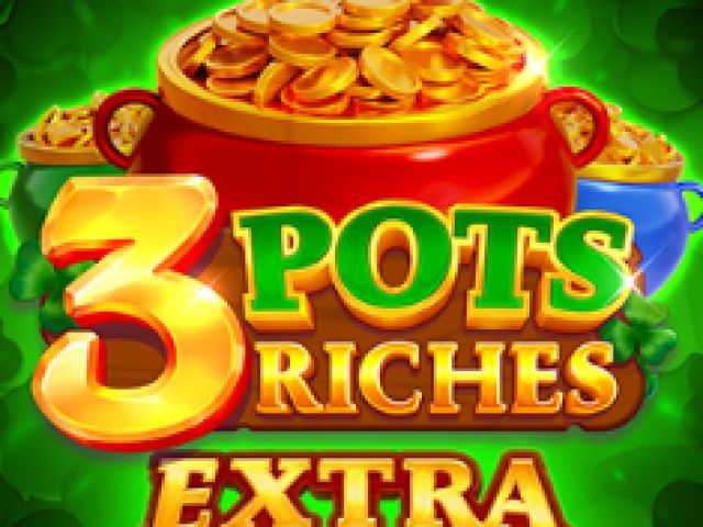 3 Pots Riches Extra: Hold and Win