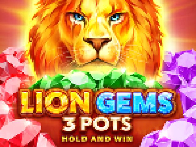 Lion Gems 3 Pots Hold and Win