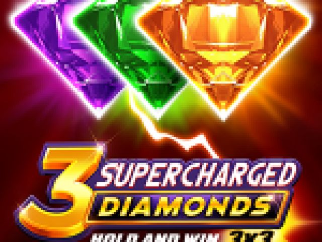 3 Supercharged Diamonds: Hold and Win