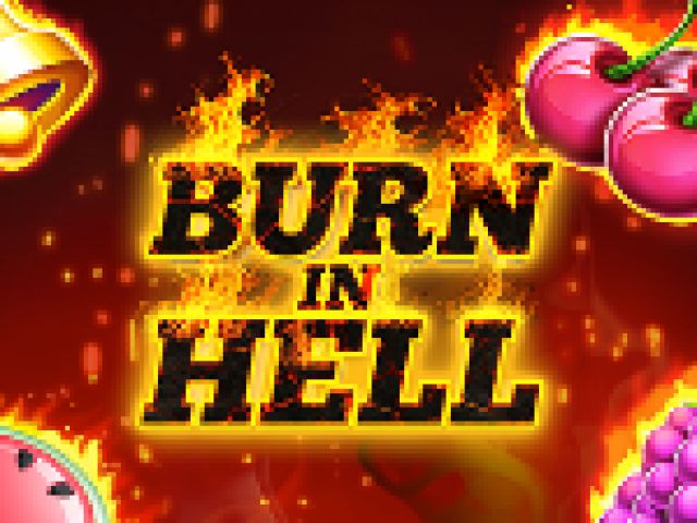 Burn In Hell Hold and Win