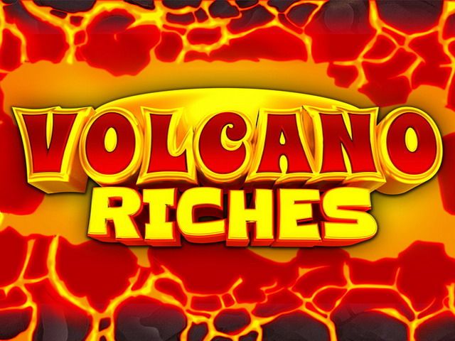 Volcano Riches