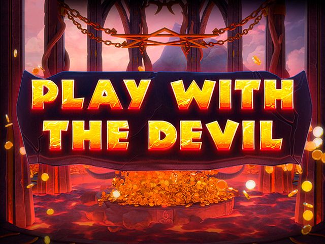 Play with the Devil