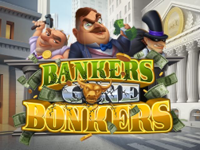 Bankers Gone Bonkers