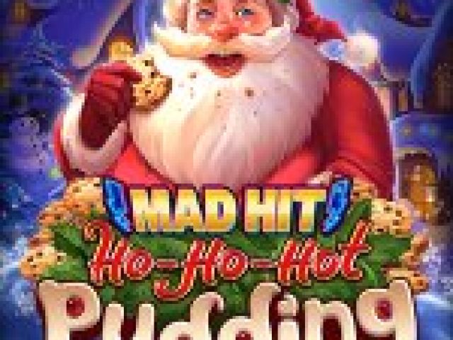 Mad Hit Ho Ho Hot Pudding