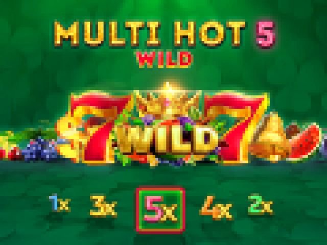 Multi Hot 5 Wild