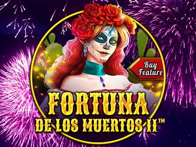 Fortuna de les Muertos II