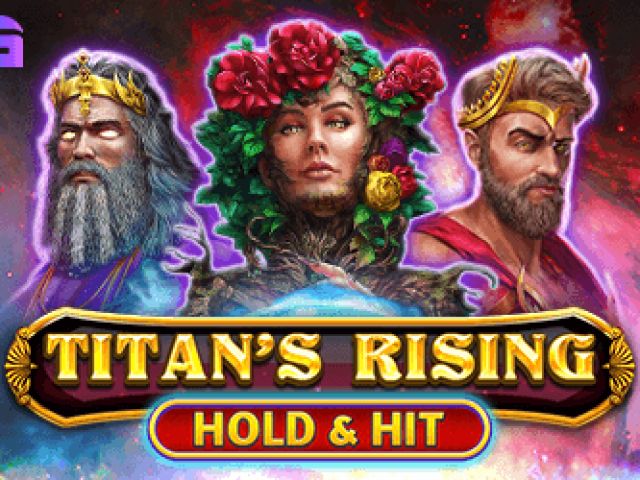 Titan's Rising - Hold & Hit