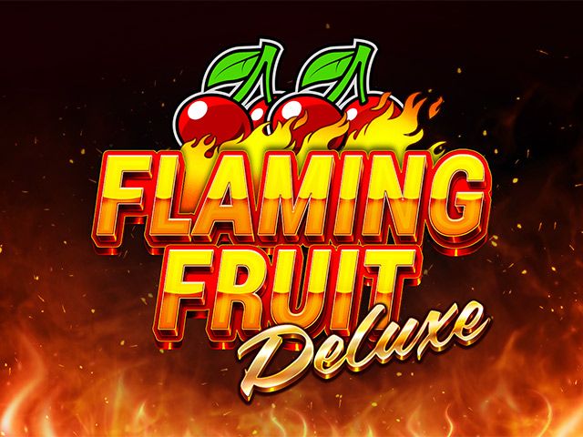 Flaming Fruit Deluxe