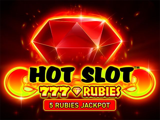 Hot Slot™: 777 Rubies
