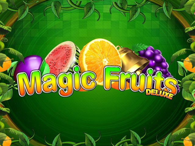 Magic Fruits Deluxe