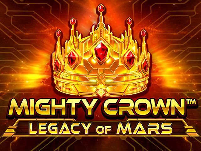 Mighty Crown™: Legacy of Mars