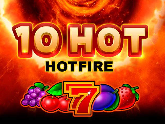 10 Hot HOTFIRE