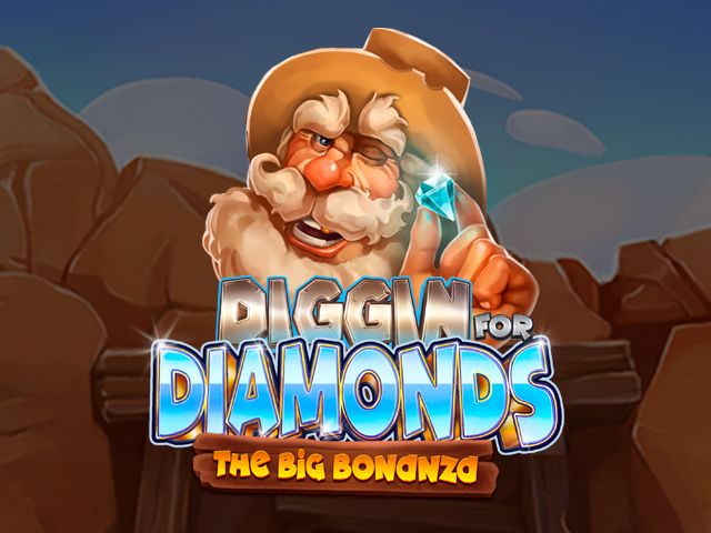 Diggin for Diamonds The Big Bonanza