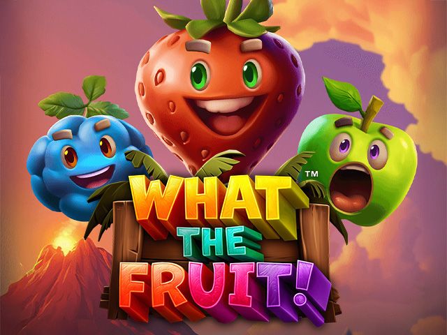 What The Fruit!