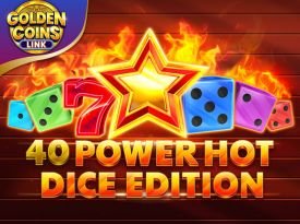 40 Power Hot Dice Edition Golden Coins Link