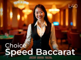 Choice Speed Baccarat L40